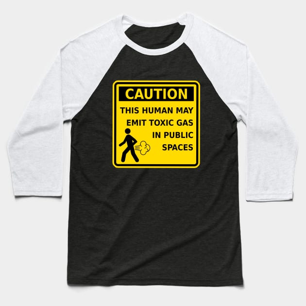 Funny Fart Caution This Human May Emit Toxic Gas Gag Gift Baseball T-Shirt by ExplOregon